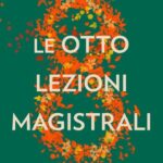 LE OTTO LEZIONI MAGISTRALI