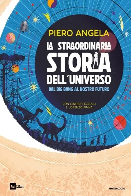 LA STRAORDINARIA STORIA DELL’UNIVERSO