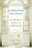 SCHIAVA DELLA LIBERTA'