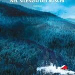 NEL SILENZIO DEI BOSCHI