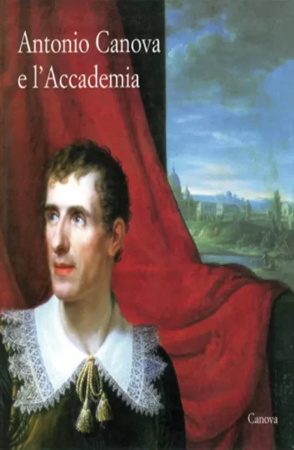 Antonio Canova e l’Accademia - canova edizioni
