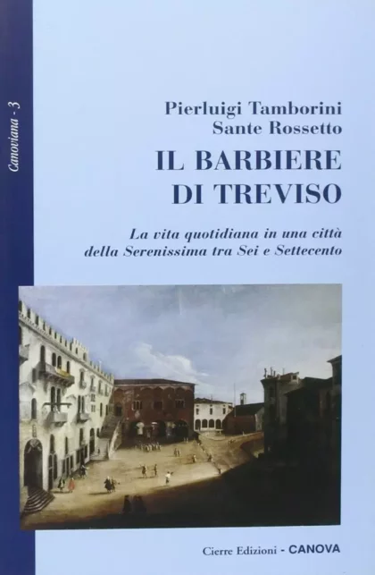 Il barbiere di Treviso - canova edizioni