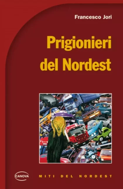 Prigionieri del Nordest - canova edizioni