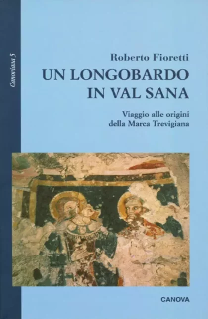 Un Longobardo in Val Sana - canova edizioni