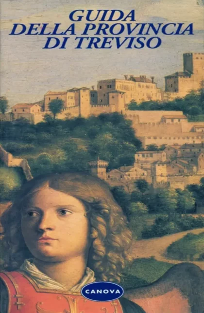 Guida della provincia di Treviso - canova edizioni