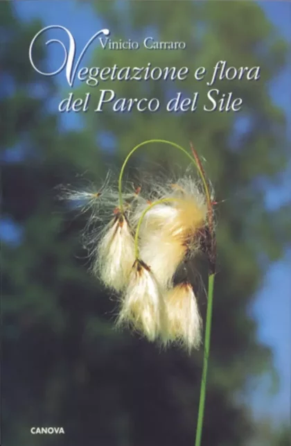 Vegetazione e flora del Parco del Sile - canova edizioni