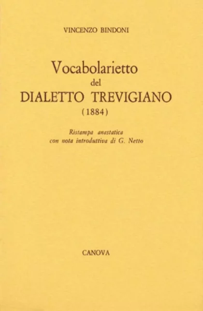 Vocabolarietto del dialetto trevigiano (1884) - canova edizioni
