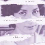LA DONNA CHE SCRIVEVA POESIE A TEHERAN