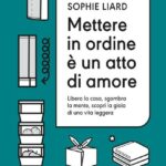 METTERE IN ORDINE E’ UN ATTO DI AMORE