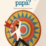 TI RICORDI, PAPA’?