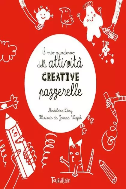 IL MIO QUADERNO DELLE ATTIVITA’ CREATIVE PAZZERELLE