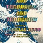 TOMORROW AND TOMORROW AND TOMORROW