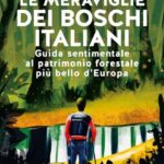 LE MEREAVIGLIE DEI BOSCHI ITALIANI