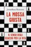 LA MOSSA GIUSTA