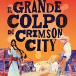 IL GRANDE COLPO DI CRIMSON CITY