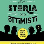 LA STORIA PER OTTIMISTI