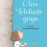 OLIVE E L’ELEFANTE GRIGIO
