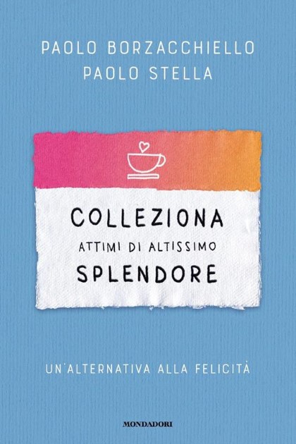 COLLEZIONA ATTIMI DI ALTISSIMO SPLENDORE