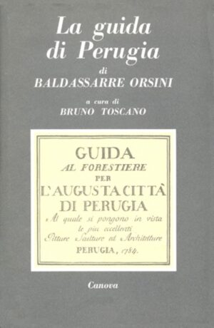 Guida al forestiere per l'augusta città di Perugia